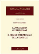 Copertina  2: La volontaria giurisdizione e il regime patrimoniale della famiglia