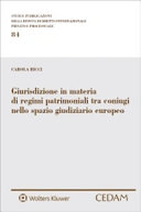 Copertina  Giurisdizione in materia di regimi patrimoniali tra coniugi nello spazio giudiziario europeo